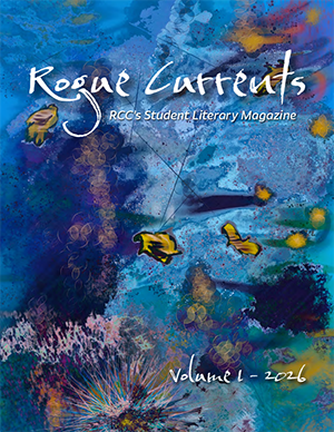 Rogue Currents Student Literary Magazine Volume 1